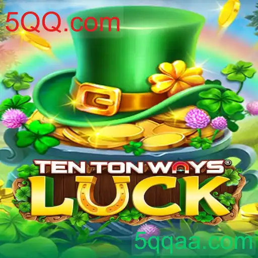 Descubra o Fascinante Jogo 'TenTonWaysLuck' e Como Ele Relaciona-se com 5QQ.com